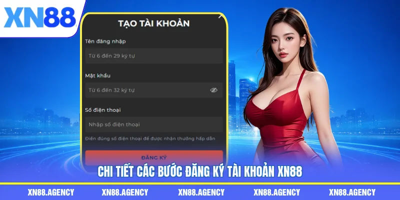 Chi tiết các bước đăng ký tài khoản XN88