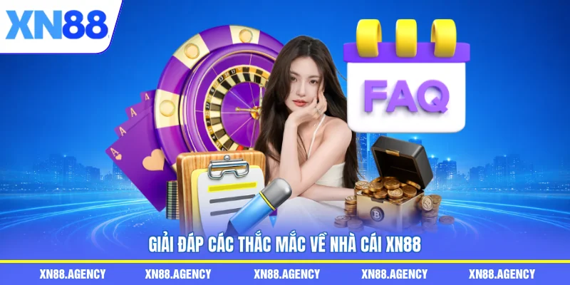 Giải đáp các thắc mắc về nhà cái XN88