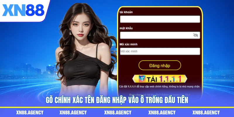 Gõ chính xác tên đăng nhập vào ô trống đầu tiên