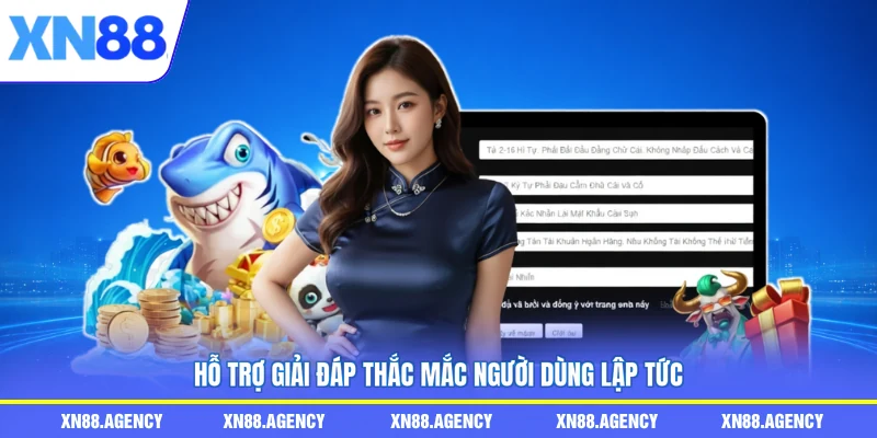 Hỗ trợ giải đáp thắc mắc người dùng lập tức