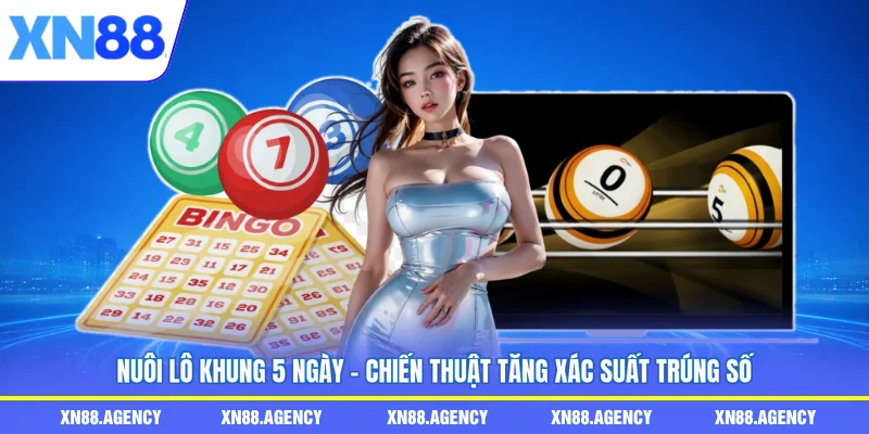 nuôi lô khung 5 ngày