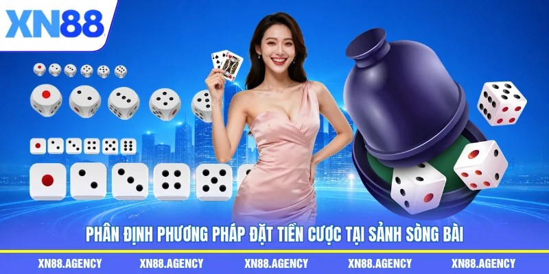 Phân định phương pháp đặt tiền cược tại sảnh sòng bài