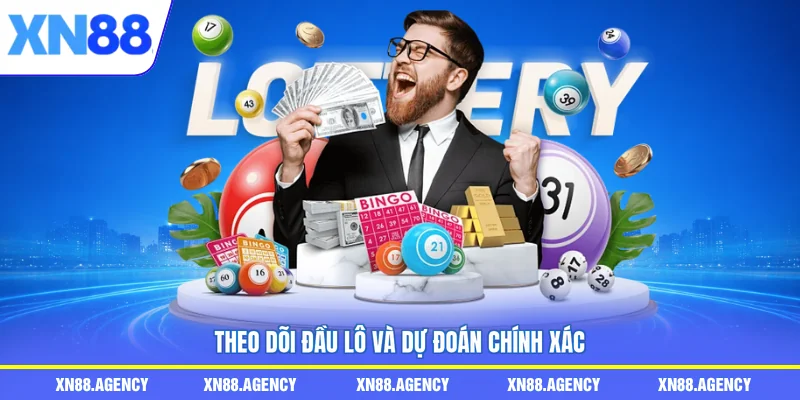 Theo dõi đầu lô và dự đoán chính xác