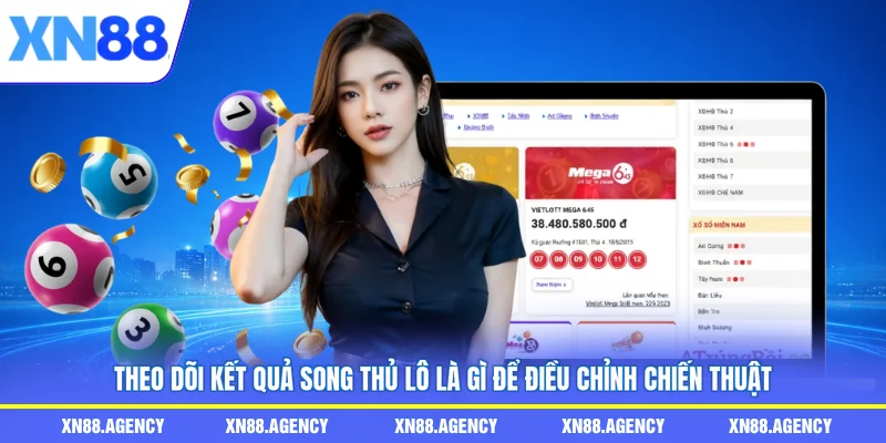 Theo dõi kết quả song thủ lô là gì để điều chỉnh chiến thuật