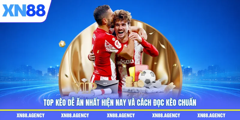 kèo dễ ăn nhất