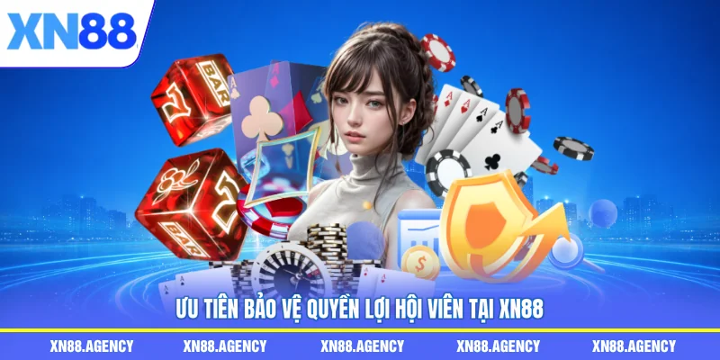 Ưu tiên bảo vệ quyền lợi hội viên tại XN88